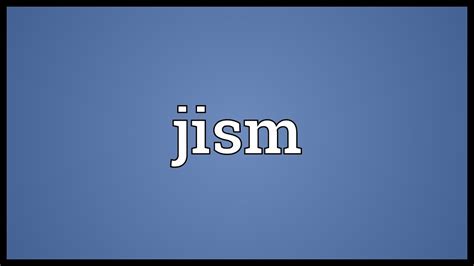 jism|Jism Definition & Meaning .